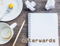 Định nghĩa & cách phát âm từ afterwards
