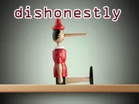 Định nghĩa & cách phát âm từ dishonestly