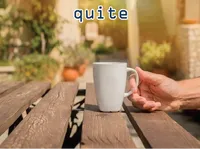 Định nghĩa & cách phát âm từ quite