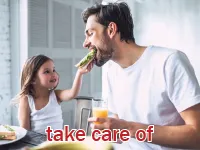 Định nghĩa & cách phát âm từ take care of
