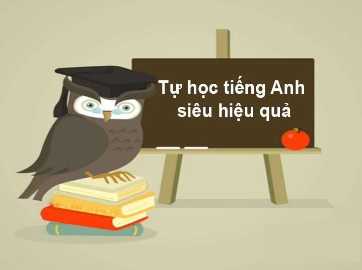 Mách bạn cách tự học tiếng Anh siêu hiệu quả