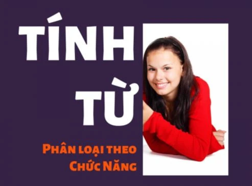 Tính từ trong tiếng Anh phân loại theo chức năng