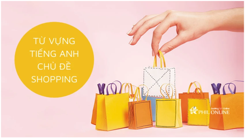Từ vựng tiếng anh chủ đề shopping