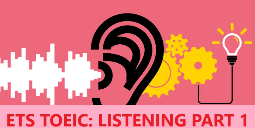 Luyện Đề TOEIC Part 1: Bứt Phá Điểm Số Ngay Hôm Nay!